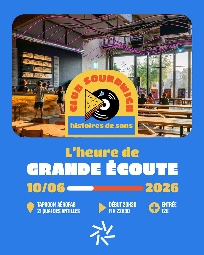 Club Soundwich : L'heure de la grande écoute (spectacle / session d'écoute musicale)