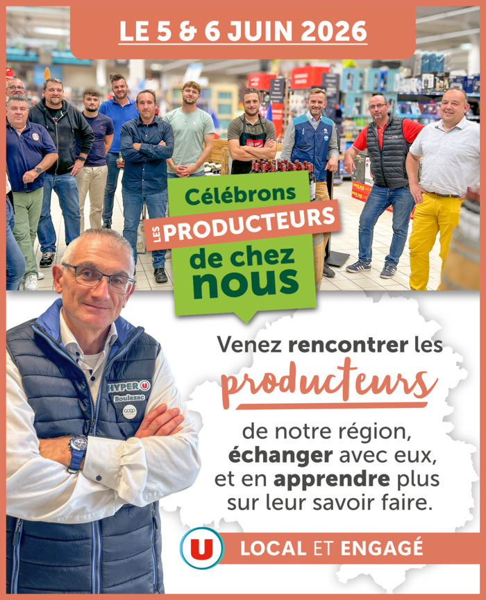Célébrons les Producteurs de chez nous au Hyper U de Boulazac