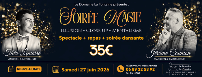 SOIREE REPAS SPECTACLE ET SOIREE DANSANTE AU DOMAINE LA FONTAINE