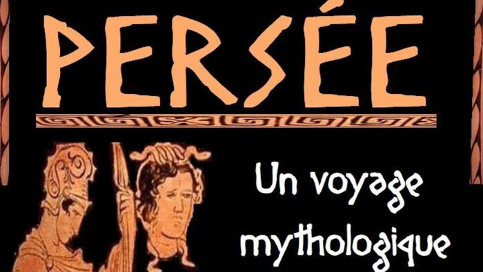 Persée, un voyage mythologique