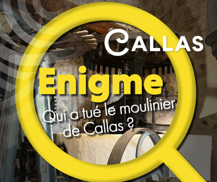 Escape game « Qui a tué le moulinier de Callas ? »